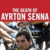 The Death of Ayrton Senna