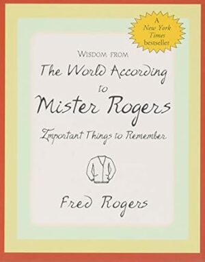 Wisdom: World According to Mr. Rogers