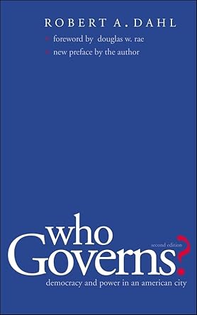 Who Governs?: Democracy and Power in an American City