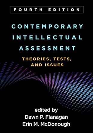 Contemporary Intellectual Assessment 4/e: Theories, Tests, and Issues