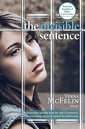 The Invisible Sentence: A fascinating memoir from the wife of a prisoner and how her family survived outside the prison wire