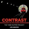 Contrast: Photography on the London Underground: The Tube Mapper Project