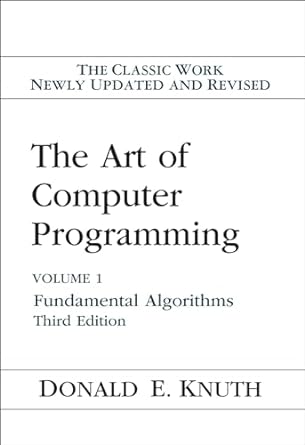 Art of Computer Programming, The: Fundamental Algorithms, Volume 1