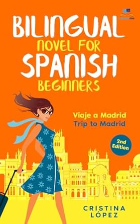 Viaje a Madrid: Bilingual Spanish novel for Beginners with English translation (Los viajes de Marta)
