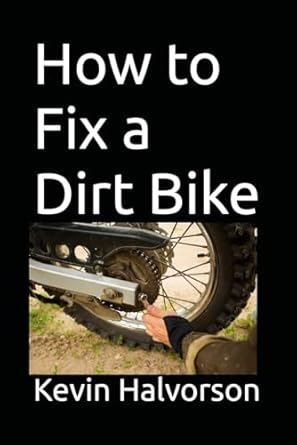 How to Fix a Dirt Bike