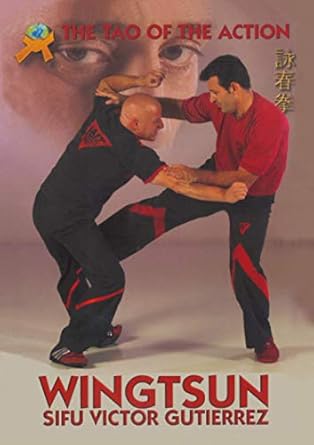 WING TSUN: The Tao Of The Action