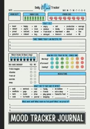 Mood Tracker Journal: Daily Mental Health & Wellness Diary With Prompts For Relieving Anxiety, Borderline Personality Disorder Or Depression | Self ... & Teens Girls (Daily Mood Tracker Journal)