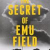 The Secret of Emu Field: Britain's forgotten atomic tests in Australia