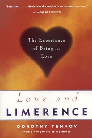 Love and Limerence: The Experience Of Being In Love: The Experience of Being in Love, 2nd Edition