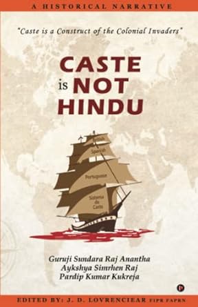 CASTE is NOT HINDU: A HISTORICAL NARRATIVE