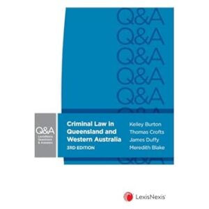 LexisNexis Questions and Answers: Criminal Law in Queensland and Western Australia, 3rd edition