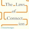 The Laws of Connection: The Transformative Science of Being Social