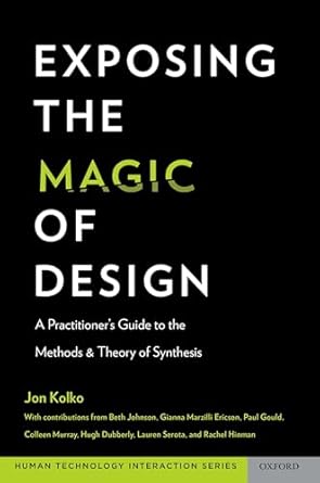 Exposing the Magic of Design: A Practitioner's Guide to the Methods and Theory of Synthesis