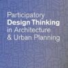 Participatory Design Thinking in Urban Design Education