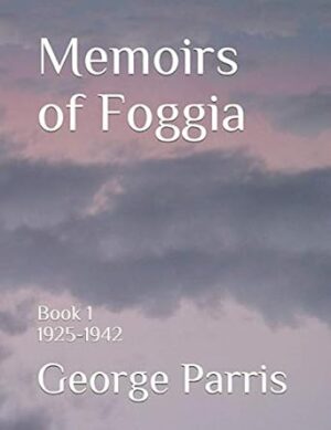 Memoirs of Foggia: Book 1 1925-1942