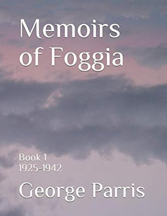 Memoirs of Foggia: Book 1 1925-1942