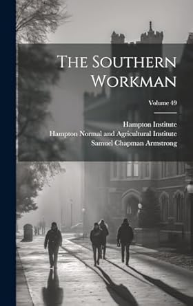 The Southern Workman; Volume 49