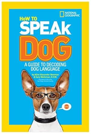 How To Speak Dog: A Guide to Decoding Dog Language