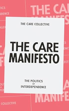 The Care Manifesto: The Politics of Compassion