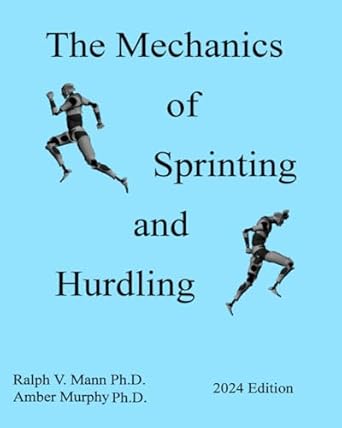 The Mechanics of Sprinting and Hurdling