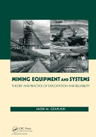 Mining Equipment and Systems: Theory and Practice of Exploitation and Reliability