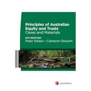 Principles of Australian Equity and Trusts: Cases and Materials, 6th edition (Paperback)