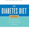 Diabetes Diet: Dr Bernstein's Low Carbohydrate Solution