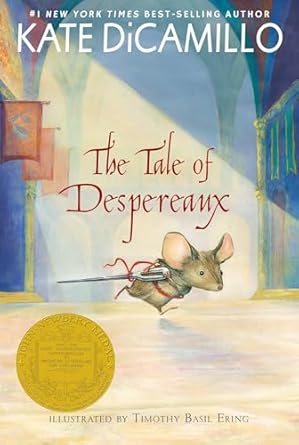 The Tale of Despereaux: Being the Story of a Mouse, a Princess, Some Soup, and a Spool of Thread