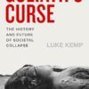 Goliath's Curse: The History and Future of Societal Collapse