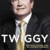Twiggy: The High-Stakes Life of Andrew Forrest