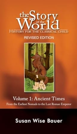 Story of the World, Vol. 1: History for the Classical Child: Ancient Times: 01