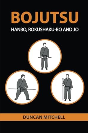 Bojutsu: Hanbo, Rokushaku-Bo and Jo: 2