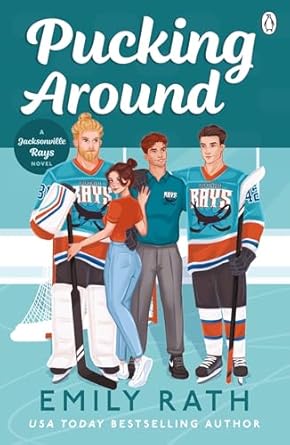 Pucking Around: The TikTok sensation - a why choose hockey romance