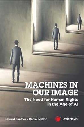 Machines in Our Image: The Need for Human Rights in the Age of AI (Paperback)
