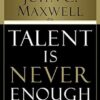 Talent is Never Enough