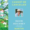 Spring Cannot be Cancelled:David Hockney in Normandy - A SUNDAY TIMES BESTSELLER