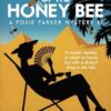 The Tomb of the Honey Bee: A Posie Parker Mystery: 2