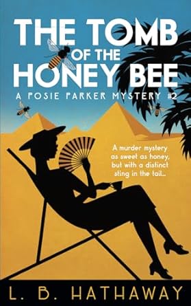 The Tomb of the Honey Bee: A Posie Parker Mystery: 2