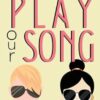 Play Our Song
