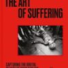 The Art of Suffering: Capturing the brutal beauty of road cycling with foreword by Wout van Aert