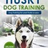 Husky Training: Dog Training for your Husky puppy