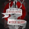 Awakening the Witch Blood: Embodying the Arte Magical