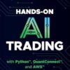 Hands-On AI Trading with Python, QuantConnect, and AWS