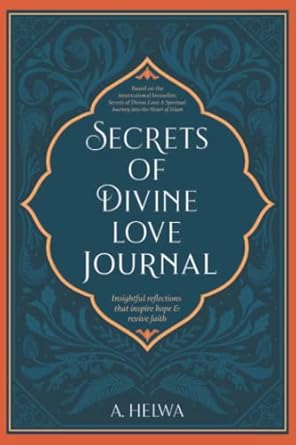 Secrets of Divine Love Journal: Insightful Reflections that Inspire Hope and Revive Faith