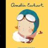 Amelia Earhart (Little People, Big Dreams): Volume 3