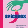 Spicebox: 100 curry house favourites made vegan