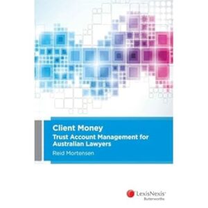 Client Money: Trust Account Management for Australian Lawyers