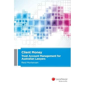 Client Money: Trust Account Management for Australian Lawyers