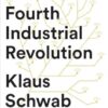 The Fourth Industrial Revolution