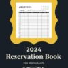 Reservation book for restaurant 2024: Full year daily table reservation log book with monthly calendar for restaurants hostess, server, end of month financials for manager
